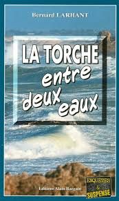 La Torche entre deux eaux de Bernard Larhant