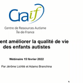 Comment améliorer la qualité de vie des enfants autistes - Webinaire CRAIF 15.2.2022