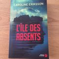 J'ai lu L'ïle des absents de Caroline Eriksson (Editions Presses de la Cité)