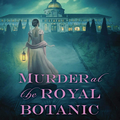 MURDER AT THE ROYAL BOTANIC GARDENS, d'Andrea Penrose