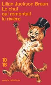 Le chat qui remontait la rivière  de Lilian Jackson Braun