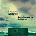  Les chaussures italiennes / Henning Mankell (relecture)