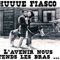 HUUUE FIASCO ! L'avenir nous tend les bras...