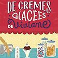 La merveilleuse boutique de crèmes glacés de Viviane deAbby Clements