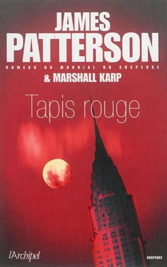 Tapis rouge - James Patterson & Marshall Karp