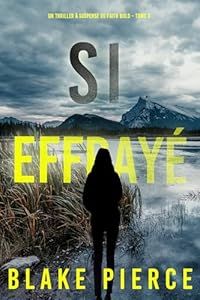 Si effrayé - de Blake Pierce