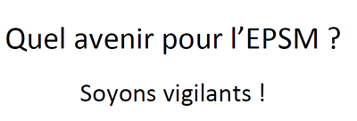 Quel avenir pour notre EPSM ? FO : VIGILANCE