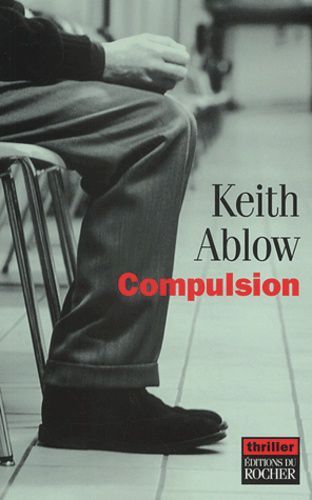 Compulsion de Keith Ablow