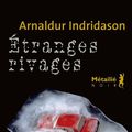 19/ Arnaldur Indridason "Etranges rivages"