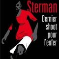STERMAN Ludo / Dernier shoot pour l'enfer.