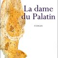 "La dame du Palatin" : Patrick de Carolis.
