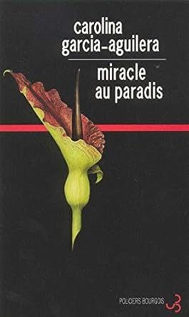 Miracle au paradis de Carolina Garcia-Aguilera
