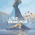 L'île aux remords - Didier Quella-Guyot et Sébastien Morice