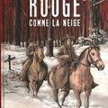 "Rouge comme la neige" de Christian De Metter chez Casterman