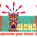 THEME "FETE HAWAIENNE" ALOHA