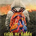 Catch me daddy, un thriller esthétique et sombre