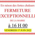 FERMETURE EXCEPTIONNELLE de la MAIRIE à 16h00 vendredi 17 juin 2022 en raison des fortes chaleurs