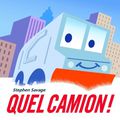 Quel camiOn !