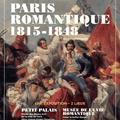 "Paris romantique, 1815-1848" Une exposition présentée au Petit Palais et au musée de la Vie romantique