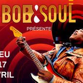 Bob&Soul - Jeu 17 Avril 2025 | New Morning
