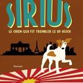 Sirius, Le Chien Qui Fit Trembler Le IIIe Reich, de Jonathan Crown