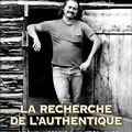 La recherche de l'authentique