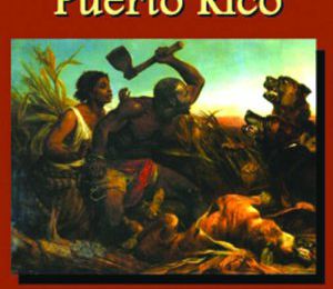 Livre : Révolte d'esclaves africains à Porto Rico