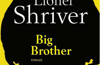 Big Brother de Lionel Shriver