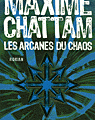 Les arcanes du Chaos de Maxime Chattam