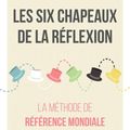 Les 6 chapeaux de la réflexion  Ed. Eyrolles