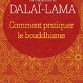 Comment pratiquer le Bouddhisme du Dalaï-Lama 