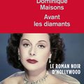 Avant les diamants, roman noir de Dominique Maisons