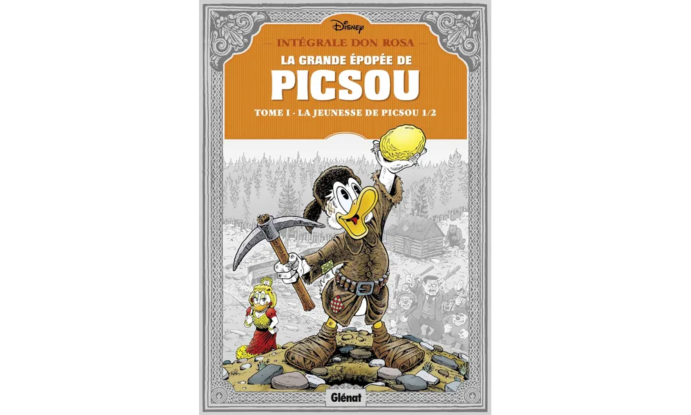 La grande épopée de Picsou. Tome 1 – La jeunesse de Picsou 1/2 Intégrale de Don Rosa
