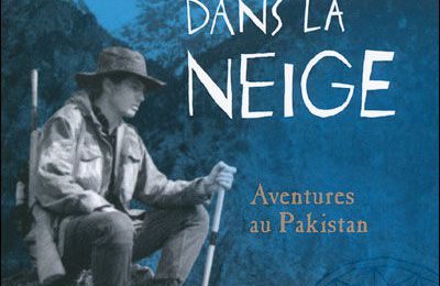 Des pas dans la neige, Aventures au Pakistan, écrit par Erik L'Homme