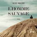 Michel Tabachnik, L'homme sauvage, lu par Daniel