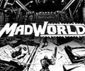 Madworld le 20 Mars en france !