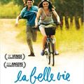 La belle vie : un beau film!!