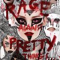 ■ RAGE AGAINST PRETTY THINGS ■