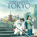 Critique cinéma : RENDEZ-VOUS A TOKYO: histoire d'amour à rebours 