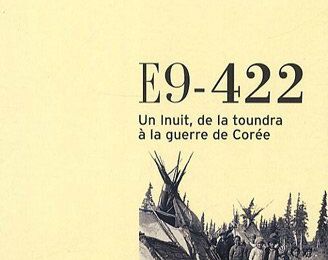 E9-422 : un Inuit, de la toundra à la guerre de Corée