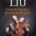 "La malédiction du coeur de Jade" de Marjorie M. Liu