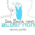 Des fleurs pour Algernon de Daniel Keyes