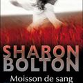 BOLTON, Sharon : Moisson de Sang.