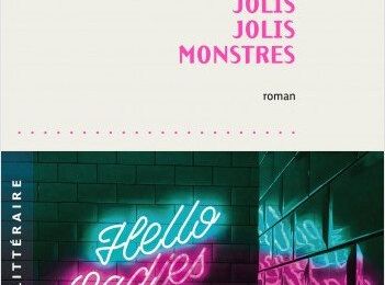 Jolis Jolis Monstres : le poème fardé et pailleté de Julien Dufresne-Lamy