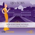 Son espionne royale et le mystère bavarois, de Rhys Bowen