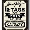 12 tags of 2013 - January