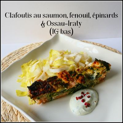 Clafoutis au saumon, fenouil, épinards & Ossau-Iraty (IG bas)