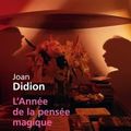 "L'année de la pensée magique" de Joan Didion