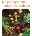 Un potager bio sur votre balcon