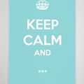★ keep calm and ...